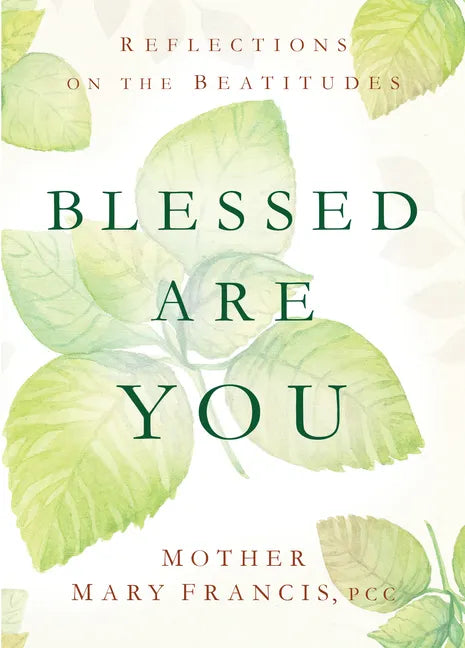 Blessed Are You: Reflections on the Beatitudes - Paperback