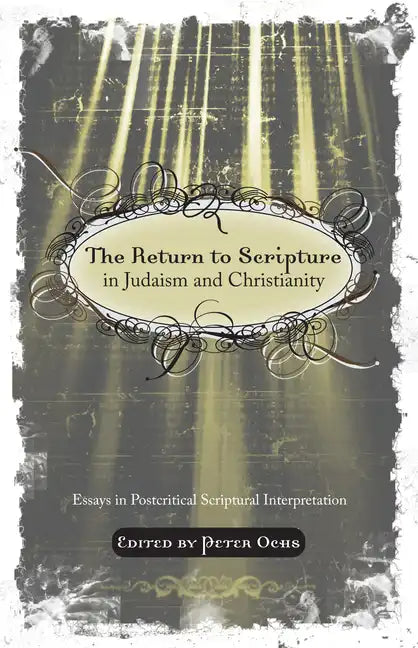 The Return to Scripture in Judaism and Christianity - Paperback