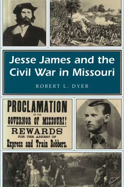 Jesse James and the Civil War in Missouri - Paperback
