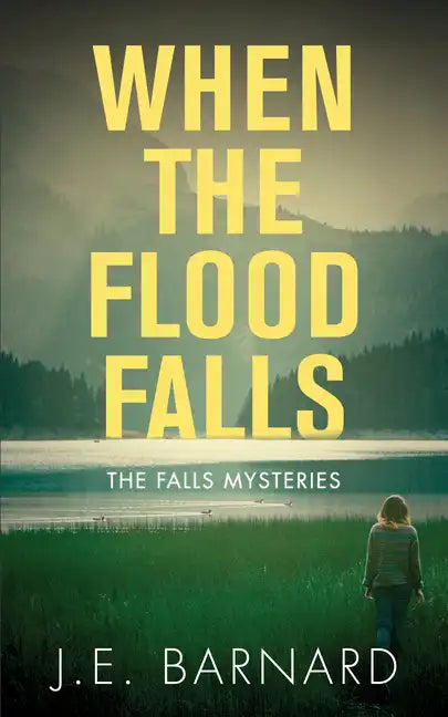 When the Flood Falls: The Falls Mysteries - Paperback