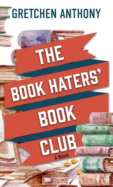 The Book Haters' Book Club - Library Binding