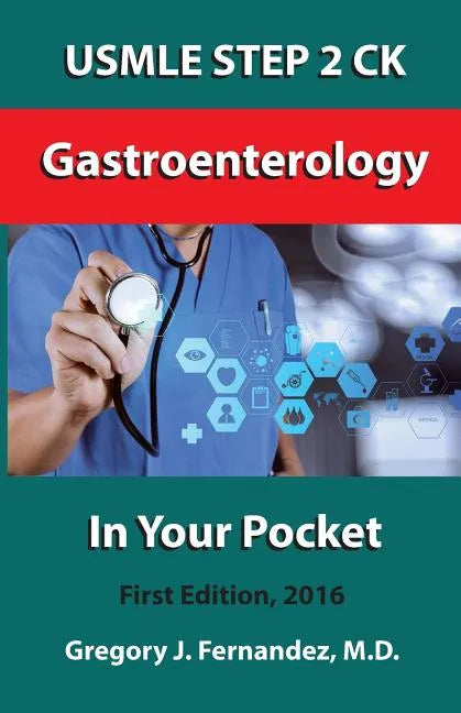 USMLE STEP 2 CK Gastroenterology In Your Pocket: Gastroenterology - Paperback