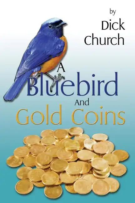 A Bluebird And Gold Coins - Paperback