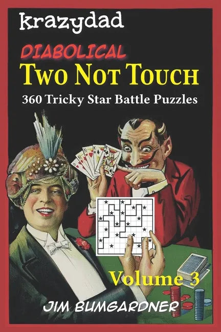 Krazydad Diabolical Two Not Touch Volume 3: 360 Tricky Star Battle Puzzles - Paperback