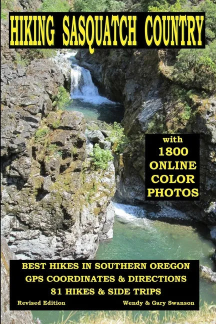 Hiking Sasquatch Country: Best Hikes In Southern Oregon - Paperback