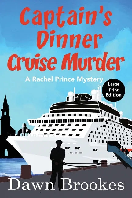Captain's Dinner Cruise Murder Large Print Edition - Paperback