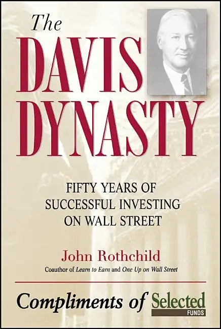 The Davis Discipline: Fifty Years of Successful Investing on Wall Street - Hardcover