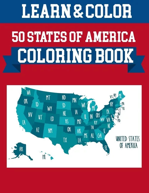50 States Of America Coloring Book: Coloring Book Map of United States 50 US States With History Facts Perfect Easy To Color And Learn More Details Fo - Paperback