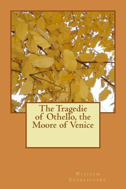 The Tragedie of Othello, the Moore of Venice - Paperback