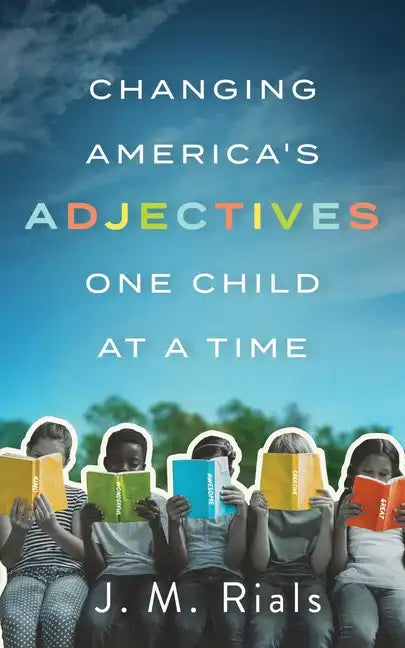 Changing America's Adjectives One Child at a Time - Paperback