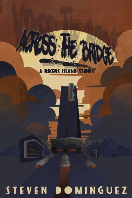 Across The Bridge a Rikers Island Story - Paperback