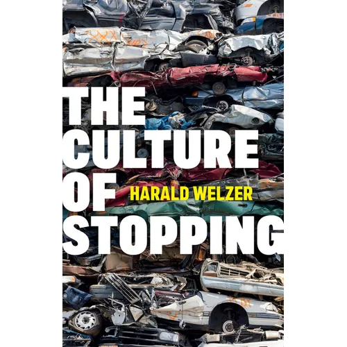 The Culture of Stopping - Hardcover