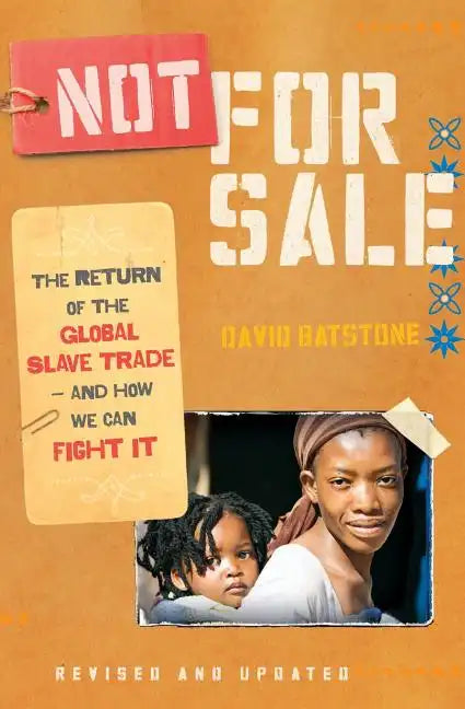 Not for Sale: The Return of the Global Slave Trade--And How We Can Fight It - Paperback
