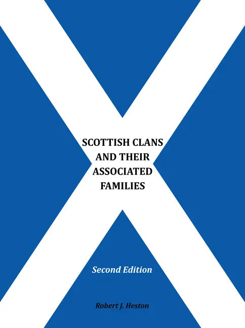 Scottish Clans and Their Associated Families: Second Edition - Paperback