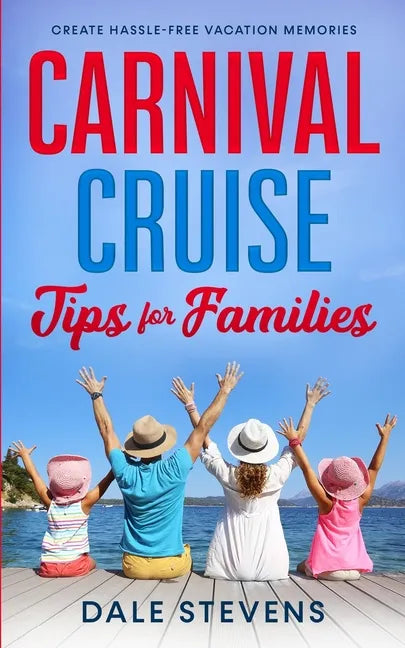 Carnival Cruise Tips for Families - Paperback