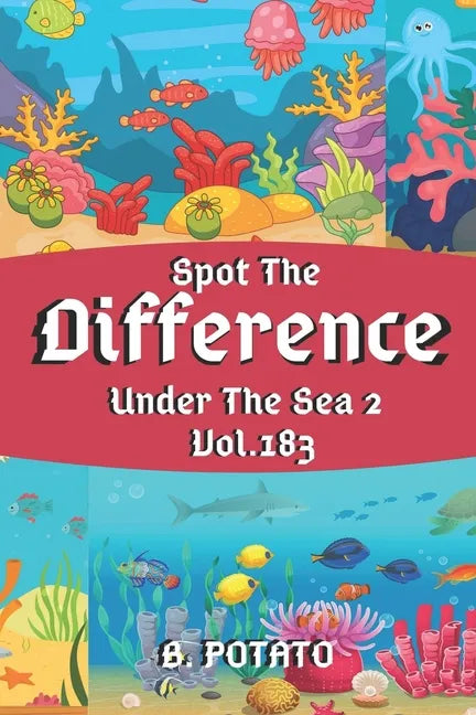 Spot the Difference Under The Sea 2 Vol.183: Children's Activities Book for Kids Age 3-8, Kids, Boys and Girls - Paperback