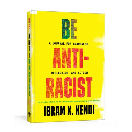 Be Antiracist: A Journal for Awareness, Reflection, and Action - Paperback