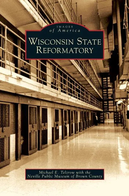 Wisconsin State Reformatory - Hardcover