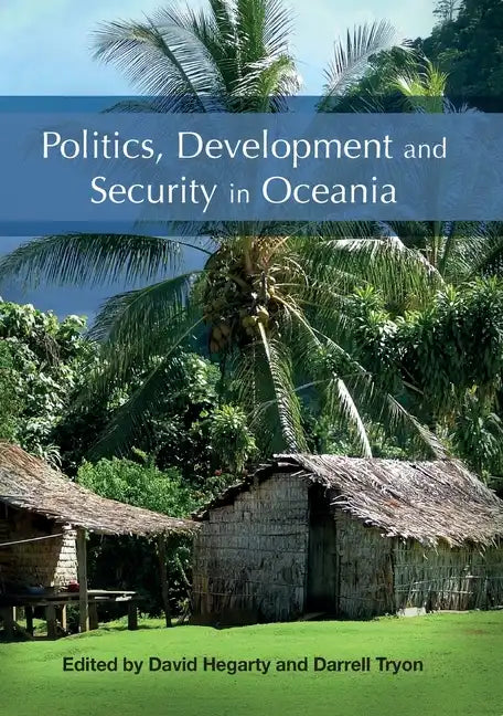 Politics, Development and Security in Oceania - Paperback