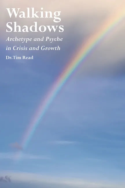 Walking Shadows: Archetype and Psyche in Crisis and Growth - Paperback