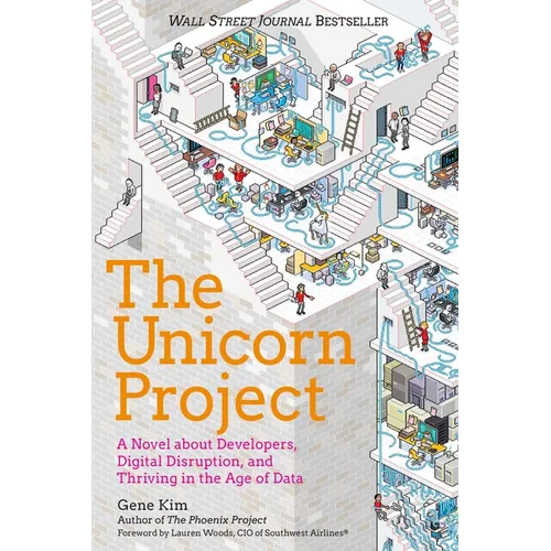The Unicorn Project: A Novel about Developers, Digital Disruption, and Thriving in the Age of Data - Paperback
