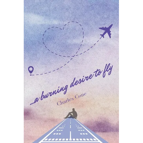 ...a burning desire to fly - Paperback