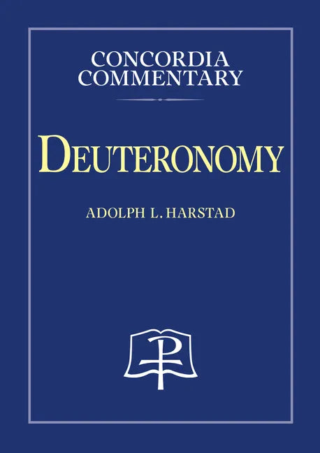 Deuteronomy - Concordia Commentary - Hardcover