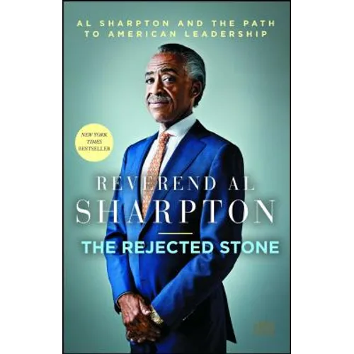 The Rejected Stone: Al Sharpton & the Path to American Leadership - Paperback