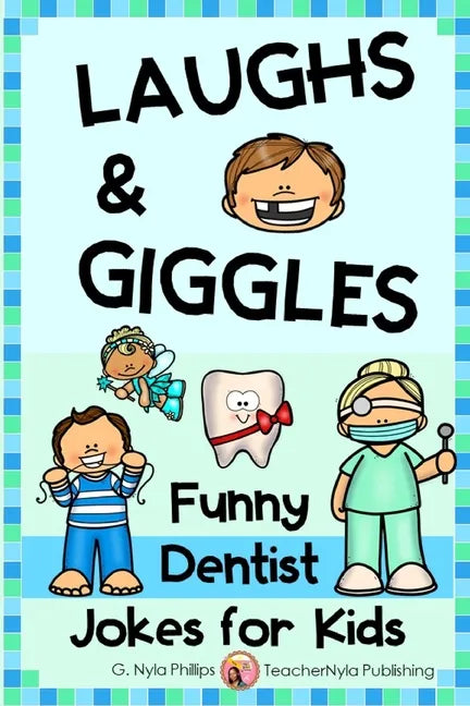 Dentist Jokes for Kids: Toothy Q&A Jokes, Knock-knock Jokes, and Tongue Twisters - Paperback