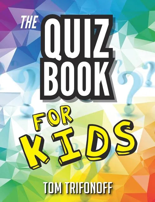 The Quiz Book For Kids - Paperback
