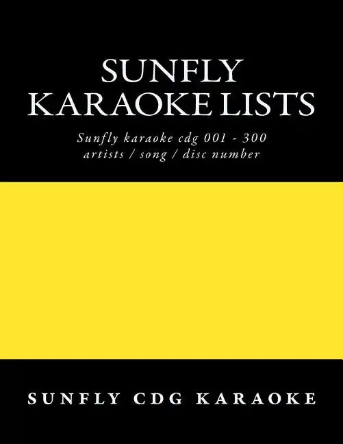 Sunfly Karaoke lists: reference numbers song/artist titles for Karaoke - Paperback
