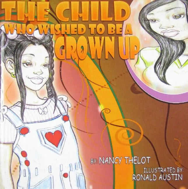 The Child Who Wished To Be A Grown Up - Paperback