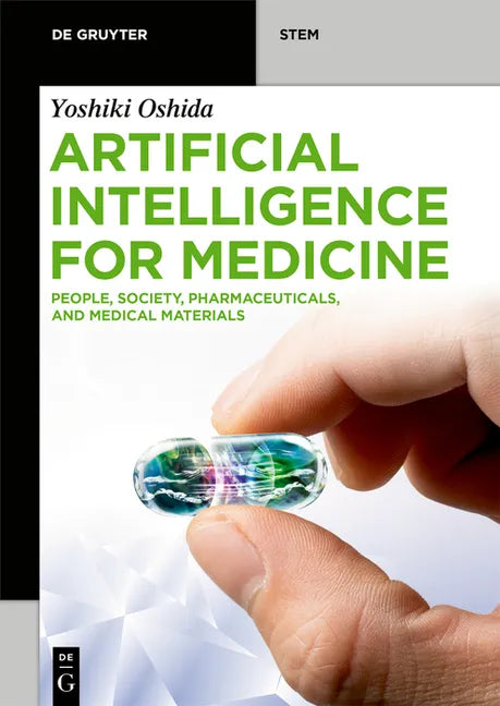 Artificial Intelligence for Medicine: People, Society, Pharmaceuticals, and Medical Materials - Paperback