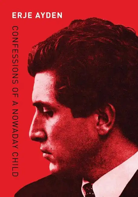 Confessions of a Nowaday Child - Paperback