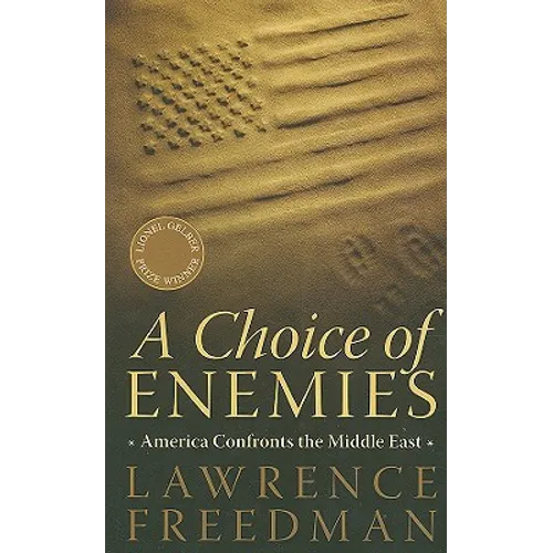 A Choice of Enemies: America Confronts the Middle East - Paperback