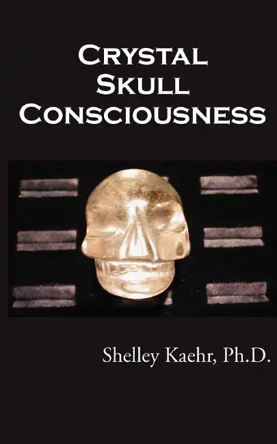 Crystal Skull Consciousness - Paperback