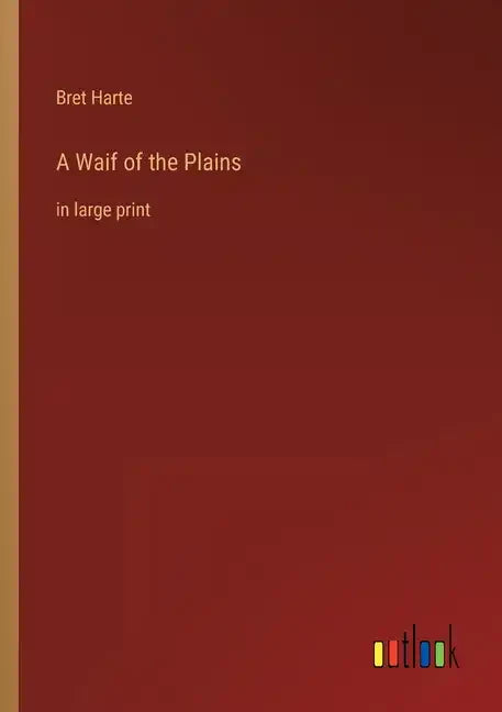 A Waif of the Plains: in large print - Paperback