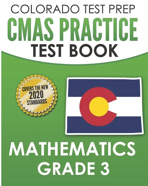 COLORADO TEST PREP CMAS Practice Test Book Mathematics Grade 3: Preparation for the CMAS Mathematics Assessments - Paperback