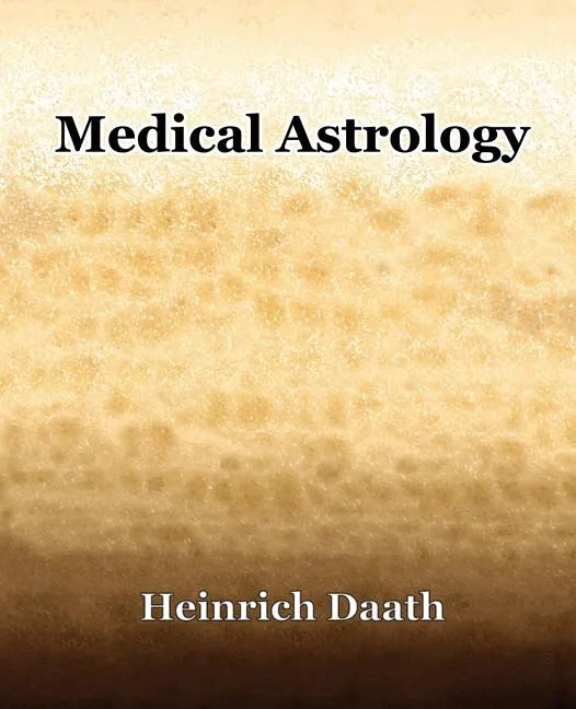 Medical Astrology (1914) - Paperback