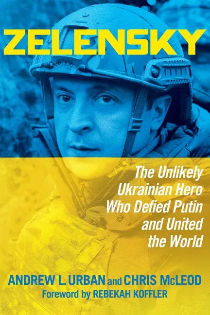 Zelensky: The Unlikely Ukrainian Hero Who Defied Putin and United the World - Paperback