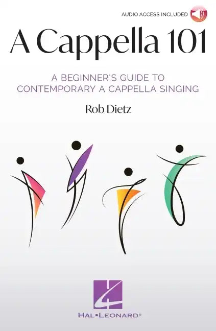 A Cappella 101: A Beginner's Guide to Contemporary A Cappella Singing by Rob Dietz - Paperback