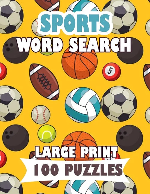 Sports Word Search Large Print 100 Puzzles: For adults and teens sports word search English Version - Paperback