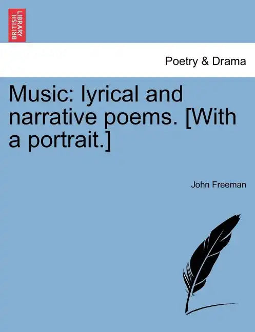 Music: Lyrical and Narrative Poems. [With a Portrait.] - Paperback