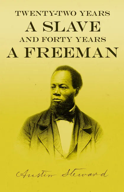 Twenty-Two Years a Slave - And Forty Years a Freeman - Paperback