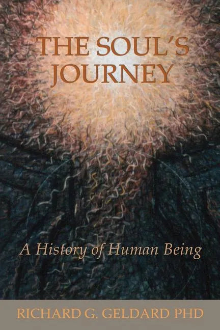 The Soul's Journey: A History of Human Being - Paperback