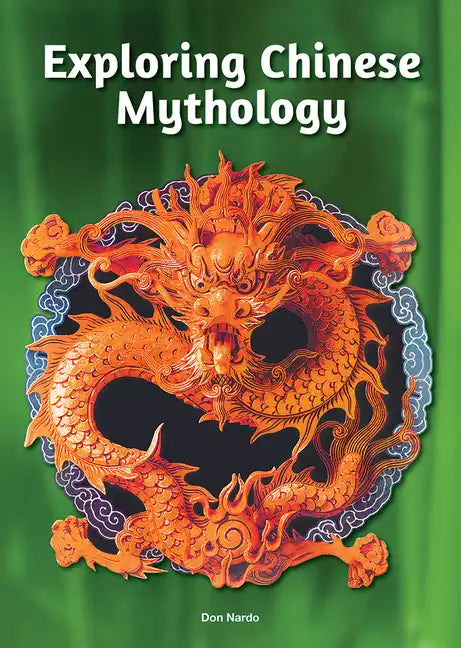 Exploring Chinese Mythology - Hardcover
