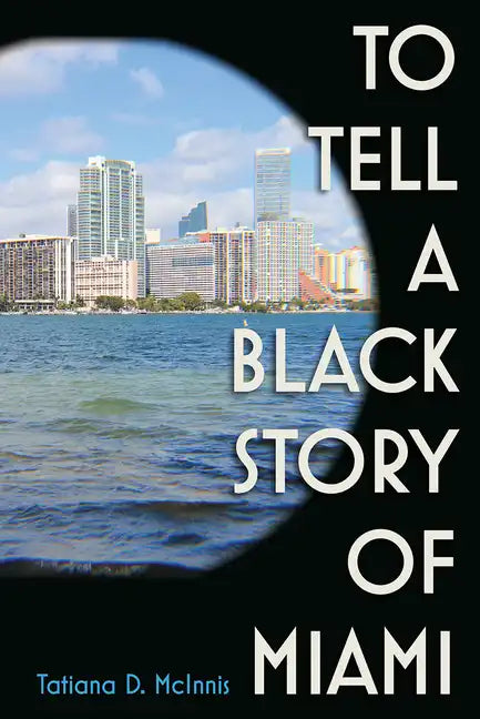 To Tell a Black Story of Miami - Paperback