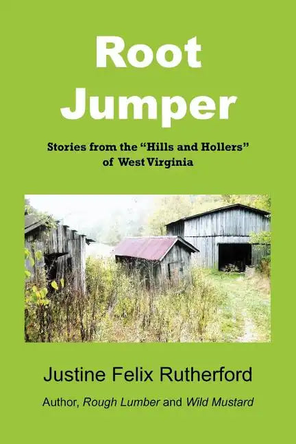 Root Jumper: Stories from the Hills and Hollers of West Virginia - Paperback
