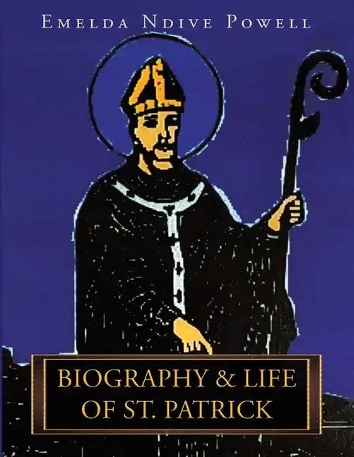 Biography & Life of St. Patrick - Paperback