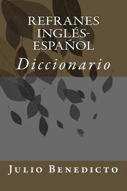 Refranes Inglés-Español: Diccionario - Paperback